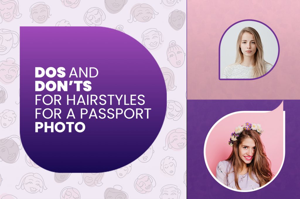 Hairstyle for Passport Photo MyBiometricPhotos